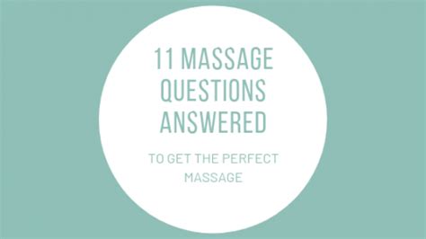 11 Massage Questions Answered How To Get The Perfect Massage
