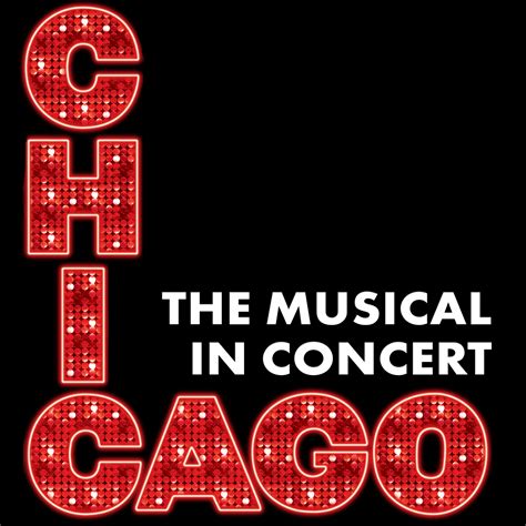 Chicago — The Musical In Concert Kansas City Symphony