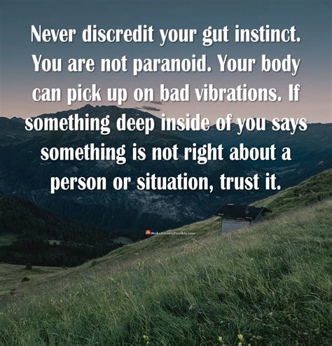 Never Discredit Your Gut Instinct You Are Not Paranoid Your Body Can