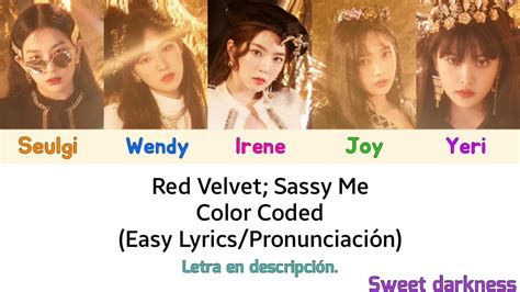 Red Velvet Sassy Me Color Coded Easy Lyrics Pronunciación Youtube