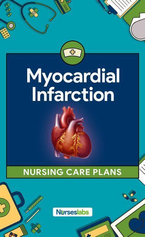 7 Myocardial Infarction Heart Attack Nursing Care Plans Nursing