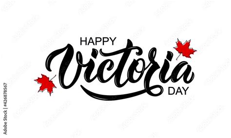 Happy Victoria Day Handwritten Text And Red Maple Leaves Hand