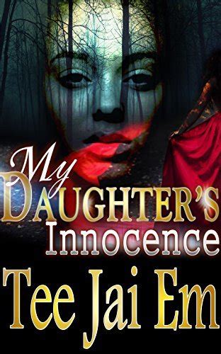 My Daughter S Innocence By Tee Jai Em Goodreads