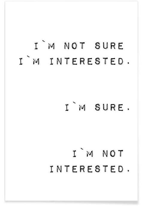 Im Not Interested Poster Juniqe