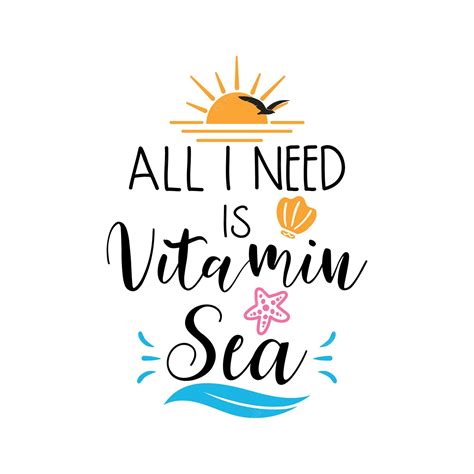 Premium Vector All I Need Is Vitamin Sea Lettering Typography