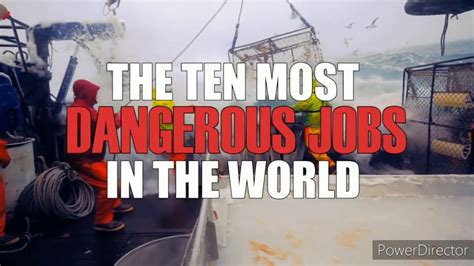 The Ten Most Dangerous Jobs In The World Dangerous Workers And Their