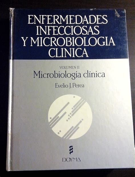 Enfermedades Infecciosas Y Microbiología Clínica Vol Ii By Perea