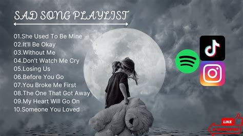 Sad Song Playlist Lagu Inggris Sedih Galau 2022 Kumpulan Lagu Tiktok