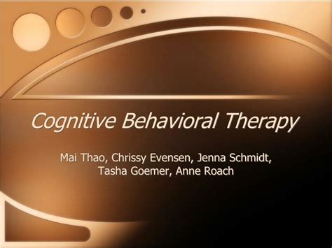 Ppt Cognitive Behavioral Therapy Powerpoint Presentation
