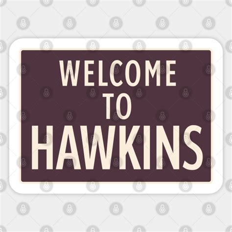 Welcome To Hawkins Sign Stranger Things Sticker Teepublic