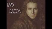 Max Bacon - Alchetron, The Free Social Encyclopedia