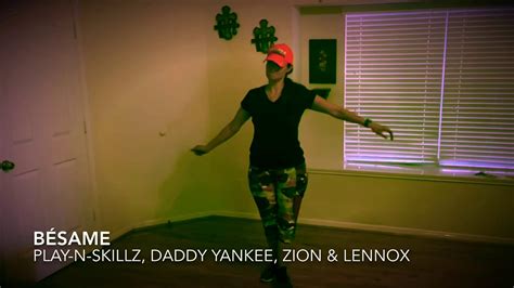 ️zumba Bésame Latin Popreggaeton Play N Skillz Daddy Yankee Zion And Lennox Youtube