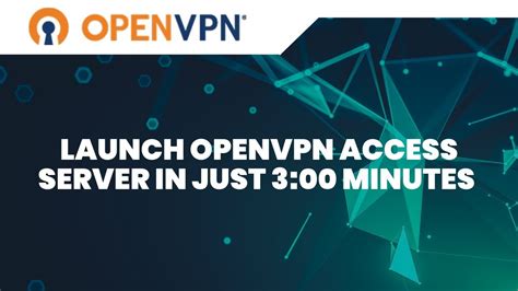 Launch Openvpn Access Server In Just 3 Minutes V 275 Youtube