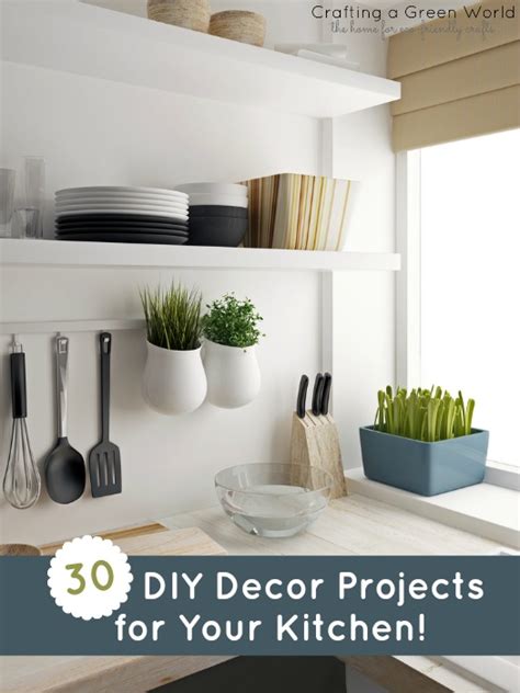 30 Diy Decor Projects For Your Kitchen • Crafting A Green World