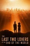 WATCH The Last Two Lovers at the End of the World (2017) / Twitter