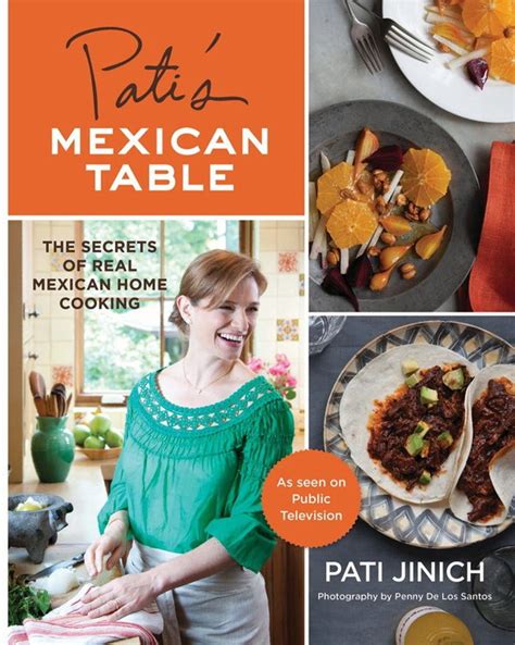 Cookbook Review Patis Mexican Table By Pati Jinich