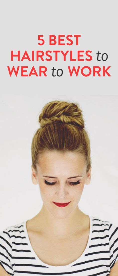 5 Work Hairstyles You Can Do In 3 Simple Steps Work Hairstyles Easy