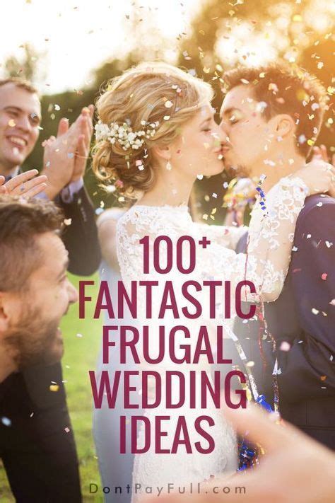100 Fantastic Frugal Wedding Ideas You Cant Ignore Frugal Wedding