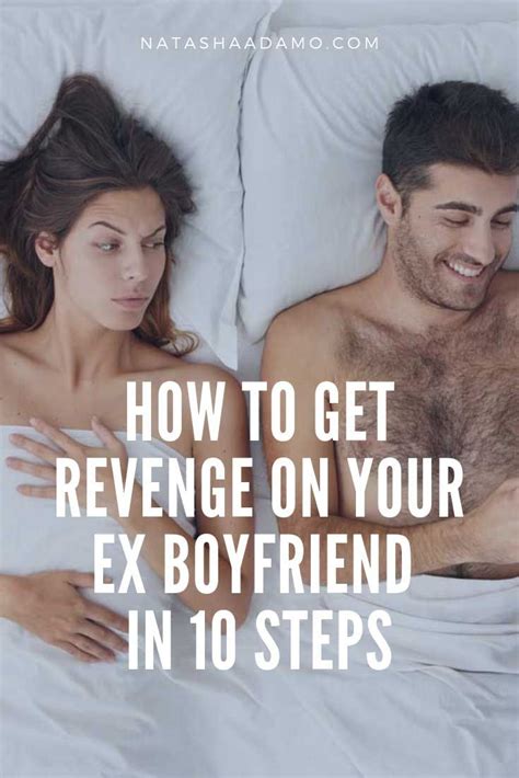 How To Get Revenge On Your Ex Boyfriend In 10 Steps How To Get