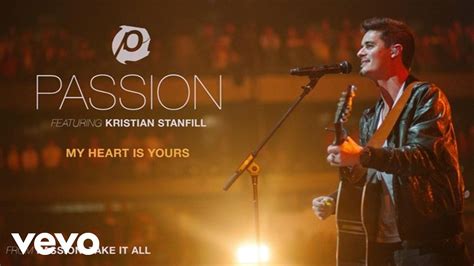 Passion My Heart Is Yours Live Audio Ft Kristian Stanfill Youtube