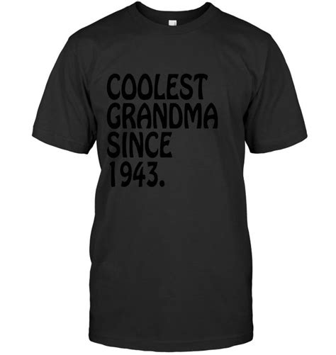 The Best Grandma Ts Coolest Grandma 1943 Funny Tees Funny Tshirts