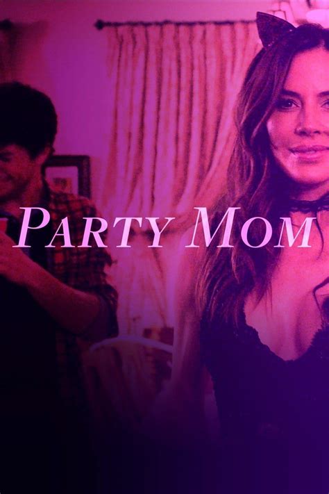 Party Mom 2018 Posters — The Movie Database Tmdb
