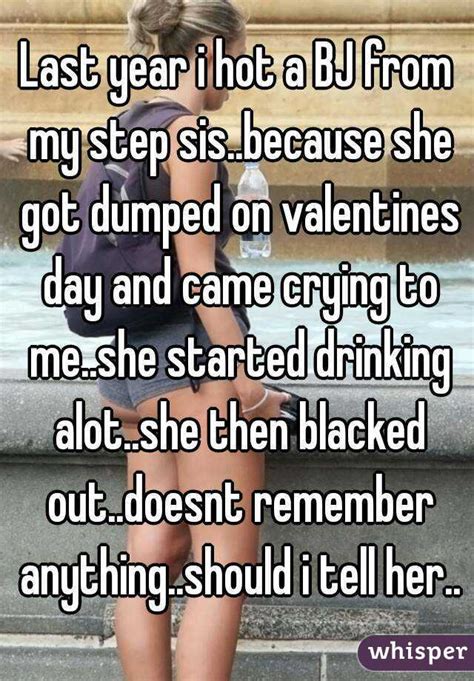last year i hot a bj from my step sis because she got dumped on valentines day and came crying