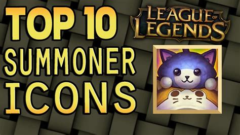 Top 10 Summoner Icons League Of Legends Youtube