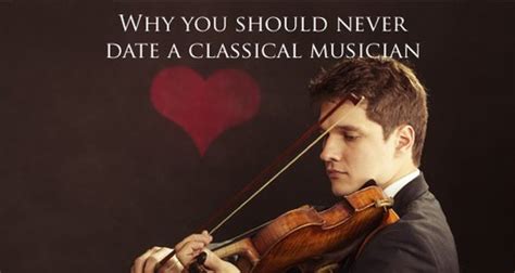 10 Reasons You Should Never Date A Classical Musician Classic Fm