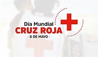 Cada 8 de Mayo se celebra el Día Mundial de la Cruz Roja, en homenaje a ...