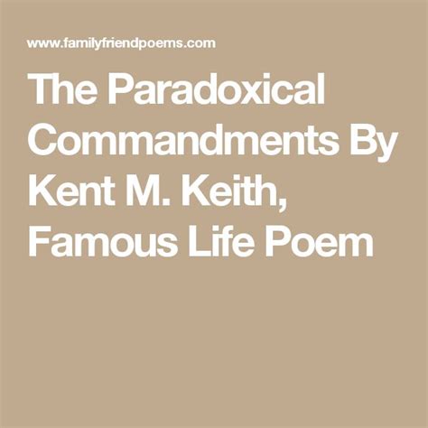 The Paradoxical Commandments By Kent M Keith Famous Life Poem Poems
