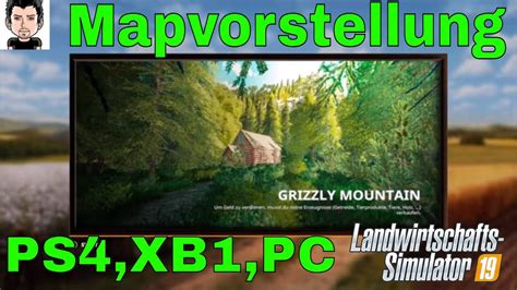 Ls19 Mapvorstellungen Grizzly Mountain Für Ps4 Xb1 Und Pc