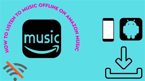 How To Listen To Music Offline On Amazon Music Youtube
