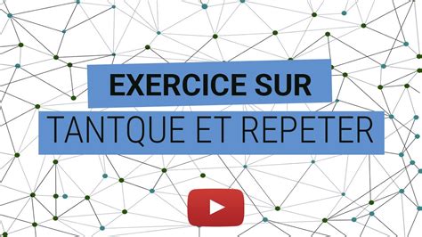 Algorithmique Exercice Sur Les Instructions Tantque Et Repeter Youtube