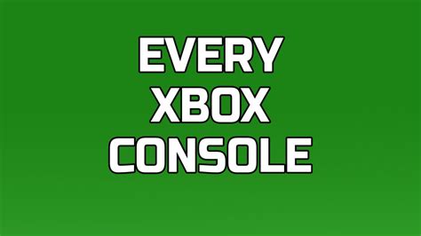 All Xbox Consoles In Order And Specs Release Gaming