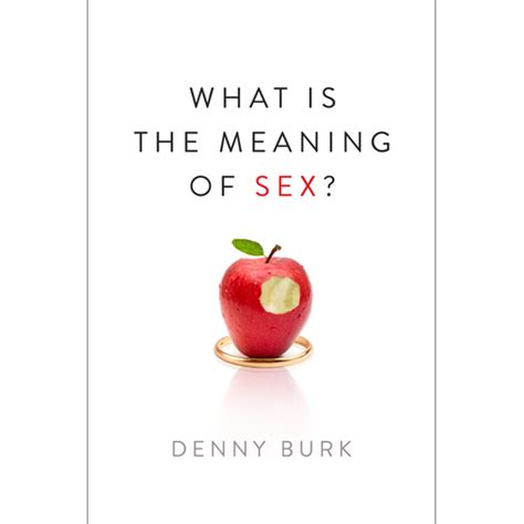 what is the meaning of sex paperback by denny burk