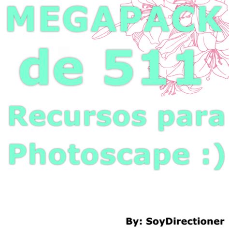 Mega Pack De Recursos Para Photoscape By Soydirectioner On Deviantart
