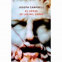 El héroe de las mil caras - Joseph Campbell -5% en libros | FNAC