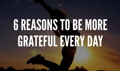 6 Reasons To Be More Grateful Every Day
