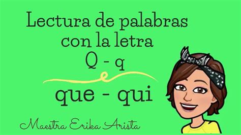 Aprender A Leer Lectura De Palabras Con La Letra Q Sílabas Que Qui