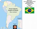 Trans-Galactic Empire of Brazil : imaginarymaps
