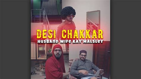 desi chakkars husband wife kay masley youtube