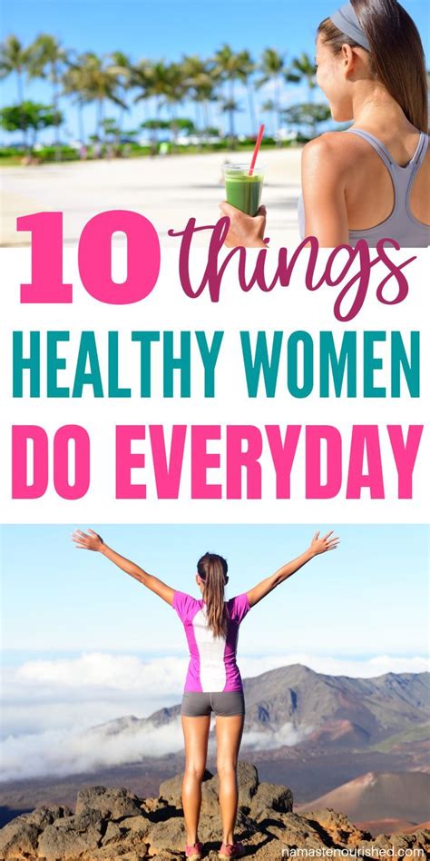 10 Things Healthy Women Do Every Day Healthy Women Healthy Lifestyle
