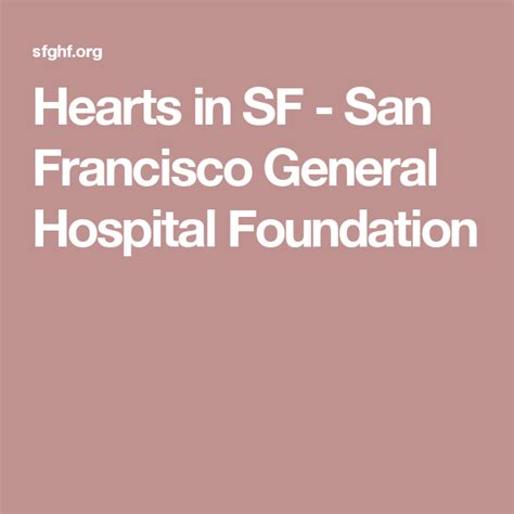 Hearts In Sf San Francisco General Hospital Foundation Francisco