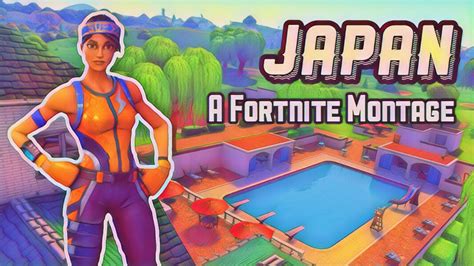 Japan A Fortnite Montage Youtube