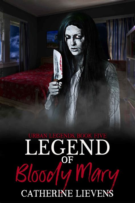 Legend Of Bloody Mary Urban Legends By Catherine Lievens Goodreads