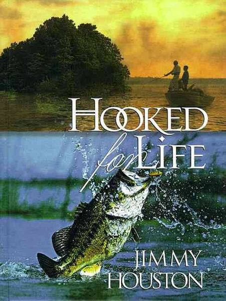 Hooked For Life By Jimmy Houston Jimmy Houston Outdoors And Twin