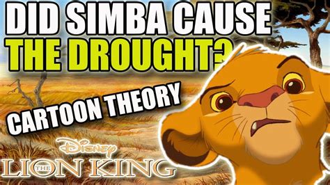 What Actually Caused The Drought In The Lion King Cartoon Conspiracy Theories Youtube