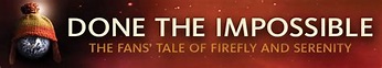 Done The Impossible - The Fans' Tale of Firefly & Serenity