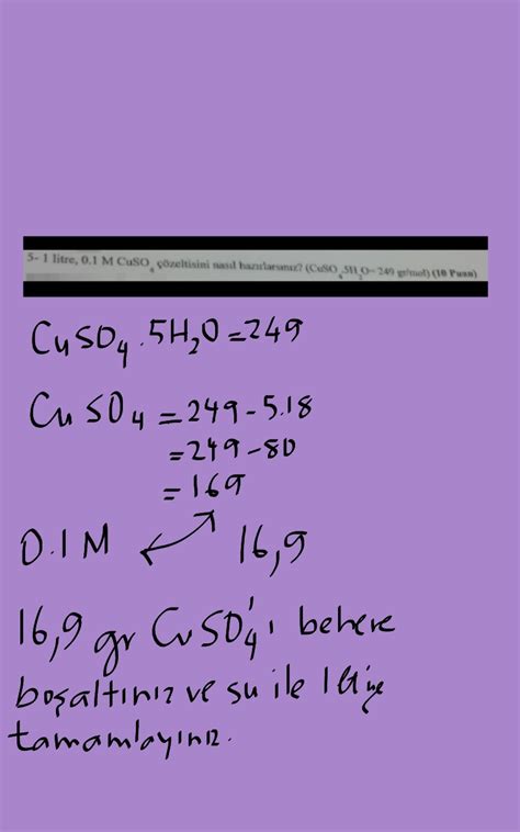 1 Litre 01 M Cuso4 çözeltisini Nasıl Hazırlarsınız Cuso4 5h2 O